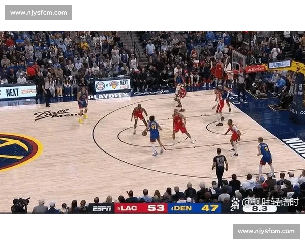 NBA季后赛湖人对决掘金直播焦点战詹姆斯约基奇巅峰碰撞